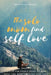 The solo Mom Finds Self Love by The Solo Mom Finds