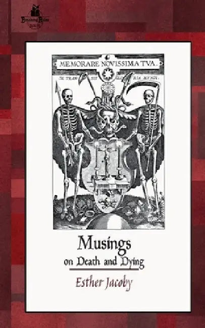 Musings on Death and Dying by Esther Jacoby