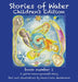 Stories of Water Children's Edition 1 by Anna-Carin Martensson