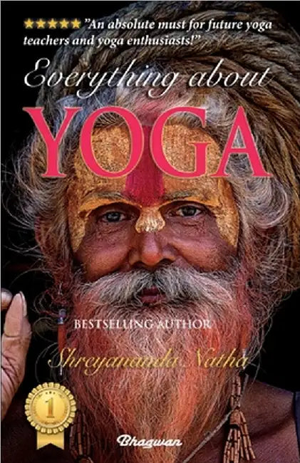 Everything about Yoga: By Bestselling Author Shreyananda Natha by Shreyananda Natha