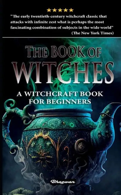 The Book of Witches: A witchcraft book for beginners by Oliver Madox Hueffer