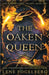 The Oaken Queen by Lene Fogelberg