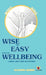 Wise and Easy Ways to Wellbeing: - a book about how we function by Katharina Arnesen