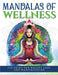 Mandalas Of Wellness. Coloring For Weight Loss And Manifestation by Luna Sparkle
