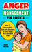 Anger Management for Parents - How to Successfully Deal with Emotions & Raise Happy and Confident Kids by Susan Malcom