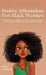 Positive Affirmations for Black Women: Daily Affirmations for BIPOC Women with a Focus on Self-Esteem, Self-Love, Positive Thinking, Motivation, Confi by Maya Cameron