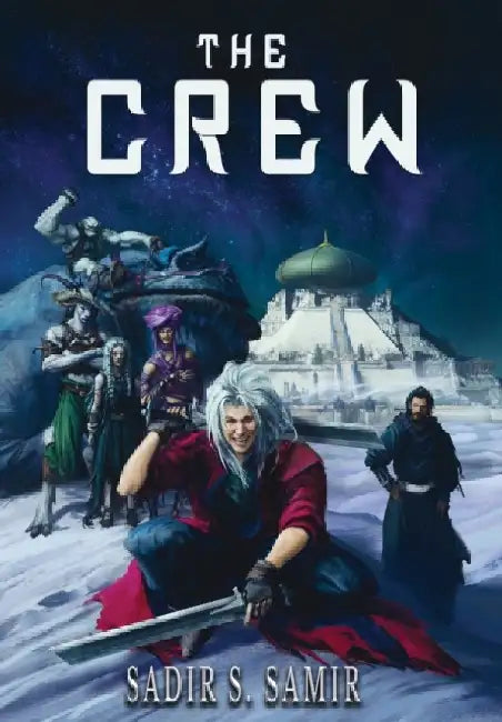 The Crew by Sadir S. Samir