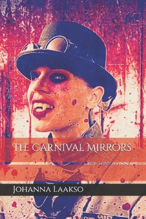 The Carnival Mirrors by Johanna Laakso