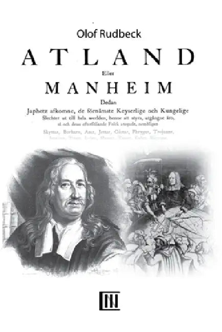 Atland eller Manheim Vol. I by Olof Rudbeck