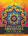 Abundance in Color: A Manifestation Coloring Journey. Law of Attraction Exercises Affirmations Vision Boards & Beautiful Mandala Patterns by Luna Sparkle