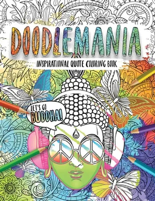 Doodlemania-Let´s Go Buddha! Mindful Zen Coloring with Inspiring Buddha Quotes for Teens and Grown-ups by Ella Frenzy