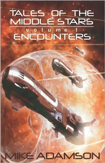 Tales of the Middle Stars Volume 1: Encounters by Augustsson, Jessica