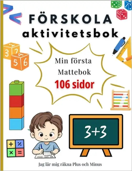 Förskola 123 Aktivitetsbok - Lär dig skriva siffror, räkna till 100 och räkna plus och minus.: För Barn i åldrarna 4-8 år. Boken är utmärkt pedagogisk by Leino, K.