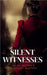 Silent Witnesses by Wendeberg, A.