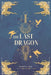 The Last Dragon by Monty K. Rue