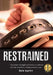 Restrained: A Journey Through Psychosis as a Doctor and the Search for Compassionate Care by Maria Ingström