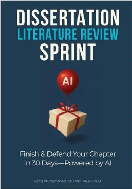 Dissertation Literature Review Sprint: Finish & Defend Your Chapter in 30 Days-Powered by AI by Rafiq Muhammad