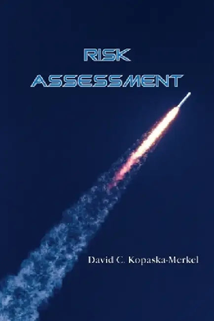Risk Assessment by David C. Kopaska-Merkel