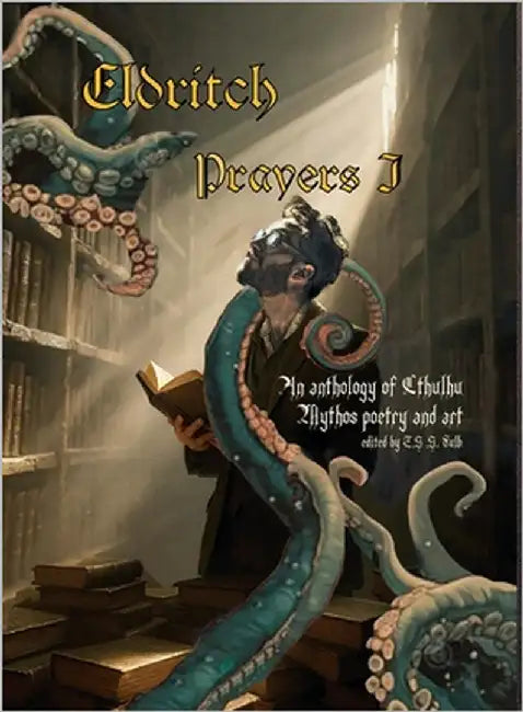 Eldritch Prayers I by Fulk, Ts S.