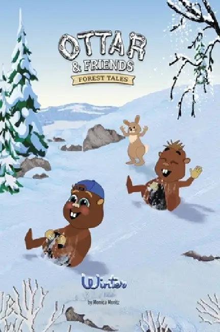 Ottar & Friends - WINTER: A Snowy Forest Rescue Story About Bravery and Helping Others for Ages 4-8 by Moritz, Simon Moritz