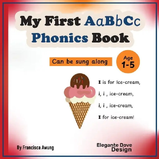 My First ABC Phonics Books by Francisca Awung