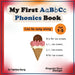 My First ABC Phonics Books by Francisca Awung