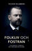 Folkliv och fostran: Om ansvar, hembygd och vår andliga grund by Teodor Holmberg
