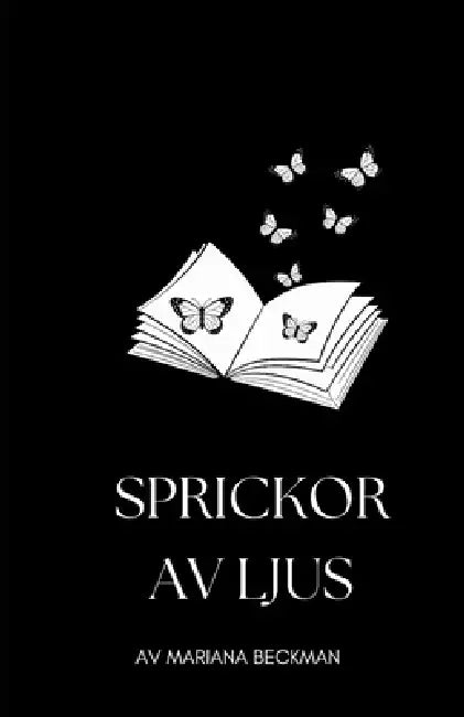 Sprickor av ljus: Poesi om att ge det svåra ett språk by Mariana Beckman
