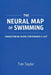 The Neural Map of Swimming by Taylor