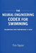 The Neural Engineering Codex for Swimming by Tim Taylor