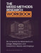 The Mixed Methods Research Workbook: 58 Templates for Mixed Methods Design, Integration, and Dissertation-Ready Joint Displays by Rafiq Muhammad