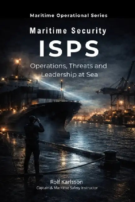 Maritime Security: Operations, Threats and Leadership at Sea by Rolf Karlsson