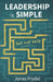 Leadership is simple but not easy by Jonas Frydal
