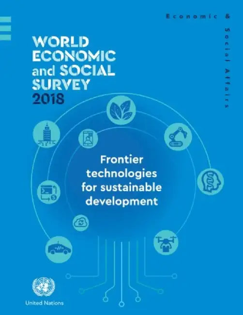 World Economic and Social Survey 2018: Reflecting on Seventy Years of Development Policy Analysis by United Nations Publications