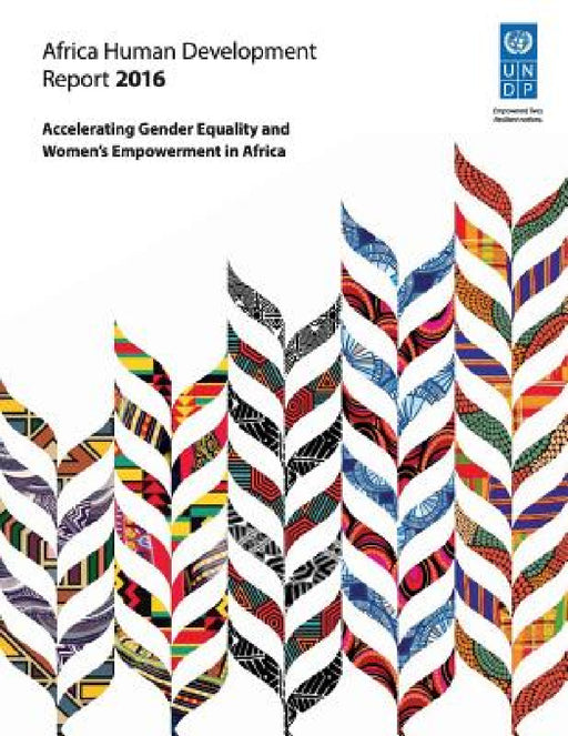 Africa Human Development Report 2016: Accelerating Gender Equality and Women's Empowerment in Africa by United Nations Publications