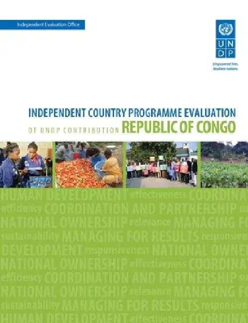 Assessment of Development Results - Republic of Congo (Second Assessment): Independent Country Programme Evaluation of Undp Contribution by United Nations Publications