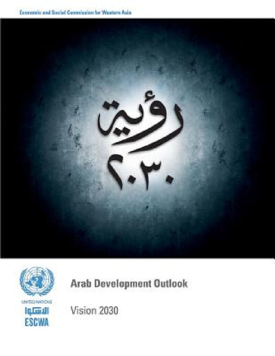 Arab Development Outlook: Vision 2030 by United Nations Publications