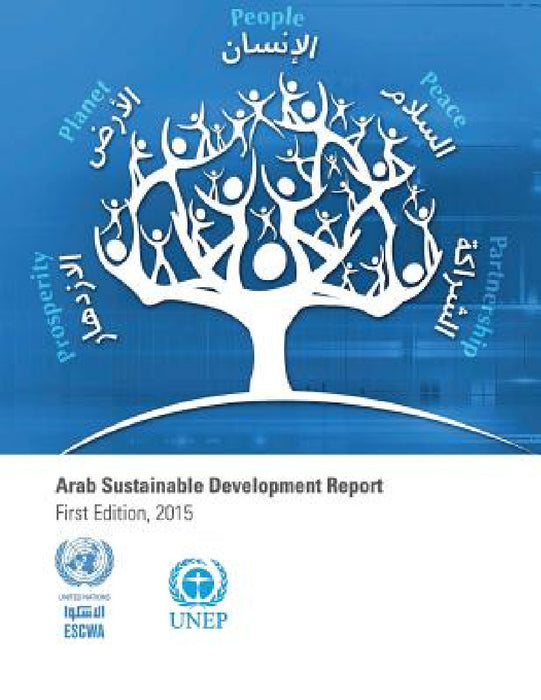 Arab Sustainable Development Report 2015 by United Nations Publications