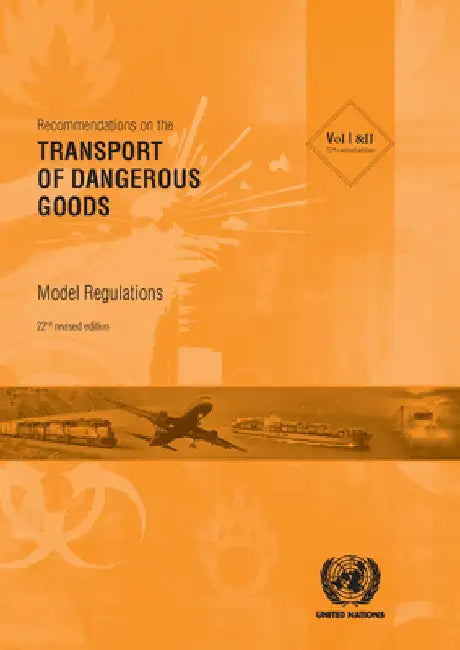 Recommendations on the Transport of Dangerous Goods: Model Regulations by United Nations Publications