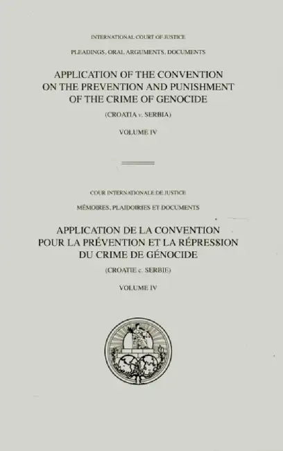 Pleadings, Oral Arguments, Documents: Application of the Convention on the Prevention and Punishment of the Crime of Genocide (Croatia V. Serbia) Judg by United Nations Publications