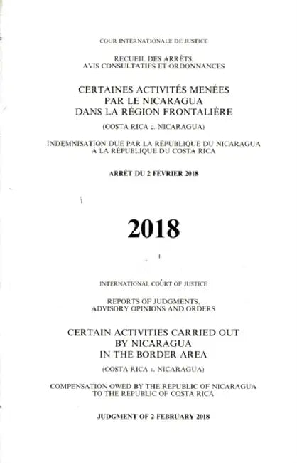 Reports of Judgments, Advisory Opinions and Orders: Certain Activities Carried Out by Nicaragua in the Border Area (Costa Rica V. Nicaragua), Judgment by United Nations Publications