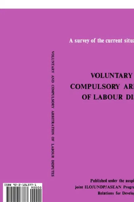 Voluntary and compulsory arbitration of labour disputes Asean by Ilo