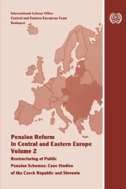 Pension reform in Central and Eastern Europe. Vol.II. Restructuring of public pension schemes. Case study of the Czech Republic and Slovenia by Elaine Fultz