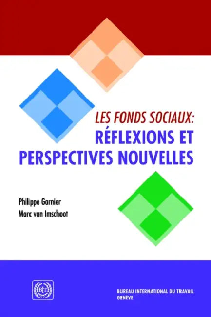 Les fonds sociaux: réflexions et perspectives nouvelles by Philippe Garnier, Marc Van Imschoot