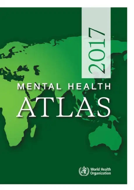 Mental Health Atlas 2017 by World Health Organization