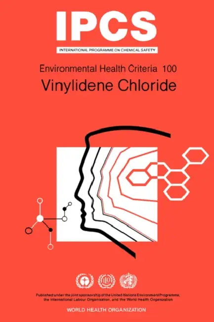 Vinylidene Chloride: Environmental Health Criteria Series No. 100 by ILO, Unep, Who