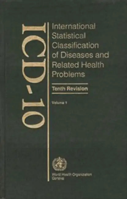 ICD-10 International Statistical Classification of Diseases and Related Health Problems: Volume 1: Tabular List by Stanford M. Lyman