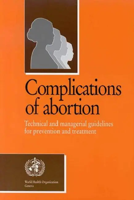 Complications of Abortion by World Health Organization