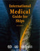 International Medical Guide for Ships by World Health Organization