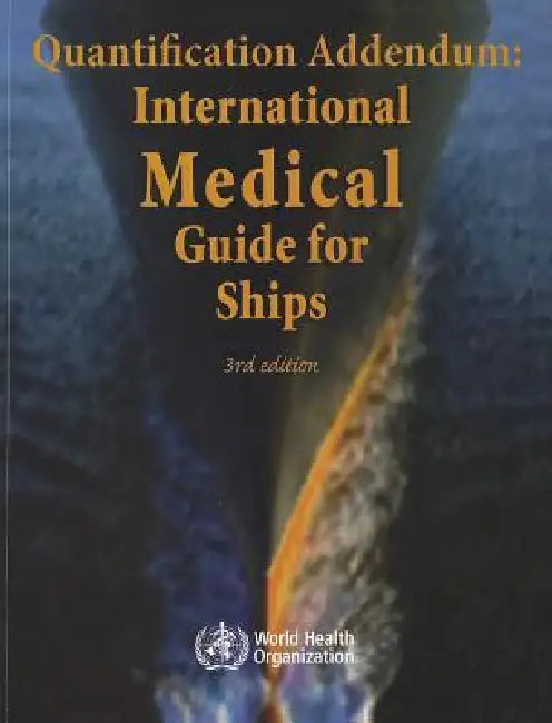 Quantification Addendum: International Medical Guide for Ships by World Health Organization
